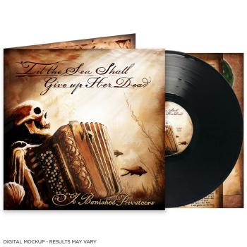Ye Banished Privateers - ´Til The Sea Shall Give Up Her Dead LP (Black Vinyl)